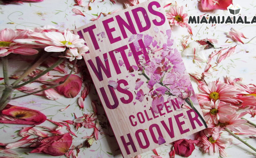 Review Buku: It Ends With Us – Colleen Hoover